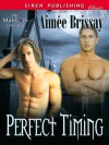 Perfect Timing (Siren Publishing Classic ManLove) - Aimee Brissay