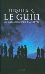 Maanpakolaisten planeetta - Ursula K. Le Guin