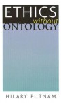 Ethics without Ontology - Hilary Putnam