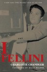 I, Fellini - Federico Fellini, Charolette Chandler