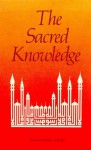 The Sacred Knowledge Of The Higher Functions Of The Mind: Altaf Al Quds - David Pendlebury, Wali&#x304; Alla&#x304;h al-Dihlawi&#x304;