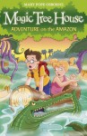 Adventure on the Amazon (Magic Tree House, 6) - Mary Pope Osborne