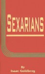 Sexarians - Isaac Goldberg