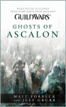 Guild Wars: Ghosts of Ascalon - Matt Forbeck, Jeff Grubb