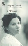 E adesso? - Brigitte Giraud