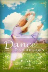 Dance of the Dandelion - Dina L. Sleiman