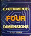 Experiments In Four Dimensions - David L. Heiserman