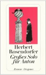 Großes Solo für Anton - Herbert Rosendorfer