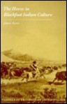 Horse in Blackfoot Indian Culture - John C. Ewers