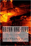 Recon One-Five - John Charles Scott