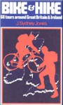Bike and hike: Sixty tours around Great Britain and Ireland - J. Sydney Jones