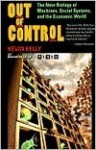 Out Of Control: The New Biology Of Machines, Social Systems, And The Economic World - Kevin Kelly