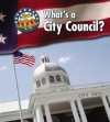 What's a City Council? (First Guide to Government) - Nancy Harris