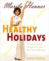 Party Hearty: Hot, Sexy, Have-a-Blast Food & Fun All Year Round - Marilu Henner