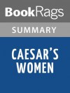 Caesar's Women by Colleen McCullough l Summary & Study Guide - BookRags