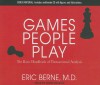 Games People Play - Eric Berne, David Colacci