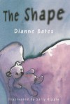 The Shape - Dianne Bates, Sally Rippin
