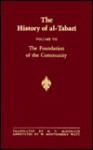 The History of Al-Tabari, Volume 7: Foundation of the Community - M.V. McDonald, William Montgomery Watt