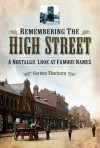 Remembering the High Street: A Nostalgic Look at Famous Names - Gordon Thorburn