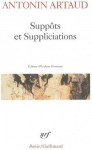 Suppôts et Suppliciations - Antonin Artaud, Evelyne Grossman