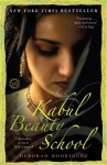 Kabul Beauty School: An American Woman Goes Behind the Veil - Deborah Rodriguez, Kristin Ohlson