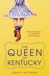 The Queen of Kentucky - Alecia Whitaker