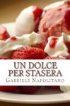 Un dolce per stasera - Gabriele Napolitano