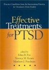 Effective Treatments for PTSD: Practice Guidelines from the International Society for Traumatic Stress Studies - Edna B. Foa, Terence M. Keane