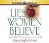 Lies Women Believe: And the Truth That Sets Them Free - Nancy Leigh DeMoss, Lisa Helm