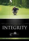 Integrity: The Heart and the Soul in Sports - Fellowship of Christian Athletes, Dan Britton