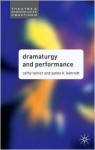 Dramaturgy and Performance - Cathy Turner, Synne Behrndt