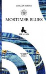 Demian - Stagione 1 - Mortimer Blues - Gianluca Morozzi