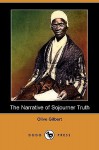 The Narrative of Sojourner Truth (Dodo Press) - Olive Gilbert