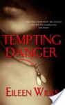 Tempting Danger - Eileen Wilks