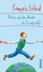 Hector und das Wunder der Freundschaft - François Lelord, Ralf Pannowitsch