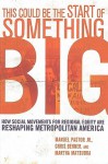 This Could Be the Start of Something Big: How Social Movements for Regional Equity Are Reshaping Metropolitan America - Manuel Pastor Jr., Chris Benner, Martha Matsuoka