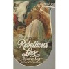 Rebellious Love - Maura Seger