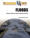 Floods: Hazards of Surface and Groundwater Systems - Timothy Kusky
