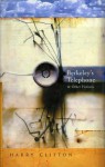 Berkeley's Telephone, And Other Fictions - Harry Clifton