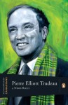 Extraordinary Canadians: Pierre Elliott Trudeau: A Penguin Lives Biography - Nino Ricci