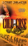 Cold Case Love (G Street Chronicles Presents) - Blaque