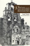 Voices from the San Antonio Missions - Luis Torres, Dora Guerra