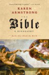The Bible: A Biography - Karen Armstrong