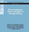 Discounting for Time and Risk in Energy Policy - Robert C. Lind, Kenneth J. Arrow, Gordon R. Corey