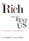 The Rich and the Rest of Us: A Poverty Manifesto - Tavis Smiley, Cornel West