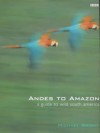 Andes to Amazon - Michael Bright