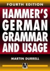 Hammer's German Grammar and Usage - Martin Durrell