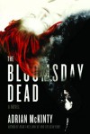 The Bloomsday Dead: A Novel - Adrian McKinty