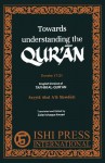 Towards Understanding the Qur'an Surahs 17-21 - Abul A'la Maududi, Zafar Ishaq Ansari, Ismail Sloan