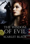 The Wisdom of Evil - Scarlet Black